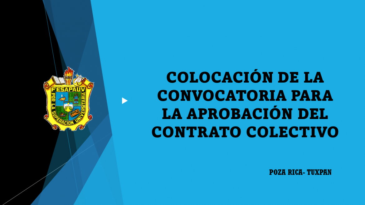 CONVOCATORIA PARA LA LEGITIMACIÓN DEL CONTRATO COLECTIVO DEL TRABAJO (CCT) DE LA REGIÓN POZA RICA – TUXPAN